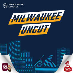 Podcast thumbnail for Milwaukee Uncut