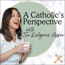 Podcast thumbnail for A Catholic’s Perspective with the Religious Hippie