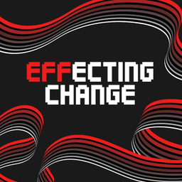 Podcast thumbnail for EFFecting Change