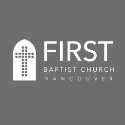 Podcast thumbnail for First Baptist Church Vancouver Sermon Podcast