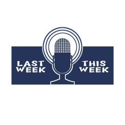 Podcast thumbnail for Last Week, This Week