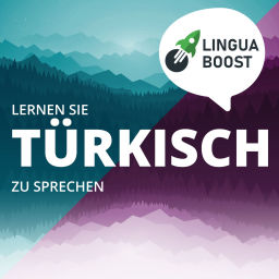 Podcast thumbnail for Türkisch lernen mit LinguaBoost