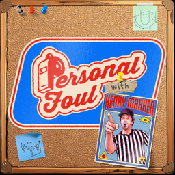 Podcast thumbnail for Personal Foul with Henry Marken