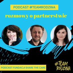 Podcast thumbnail for #TeamRodzina - rozmowy o partnerstwie