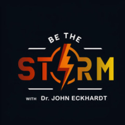 Podcast thumbnail for Be The Storm with Dr John Eckhardt