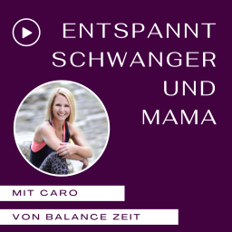 Podcast thumbnail for Entspannt SCHWANGER und MAMA