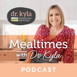 Podcast thumbnail for Mealtimes with Dr Kyla
