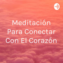 Podcast thumbnail for VIVE DESDE EL CORAZÓN