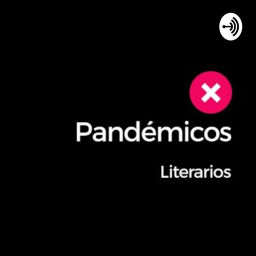 Podcast thumbnail for Pandémicos Literarios