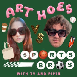Podcast thumbnail for Art Hoes vs Sports Bros