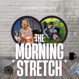 Podcast thumbnail for The Morning Stretch by Chicago Athlete