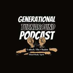 Podcast thumbnail for Generational Turnaround Podcast