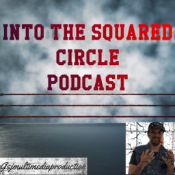Podcast thumbnail for Into the Squared Circle Podcast