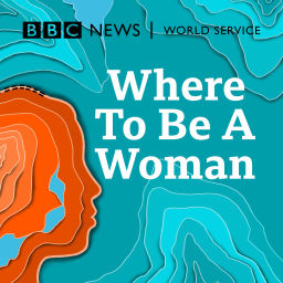 Podcast thumbnail for Where To Be A Woman