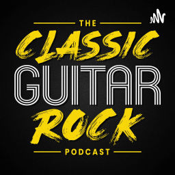 Podcast thumbnail for Classic Guitar Rock
