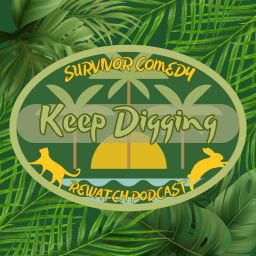 Podcast thumbnail for Keep Digging: A Survivor Comedy Rewatch Podcast