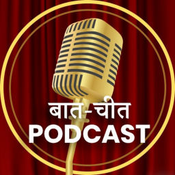 Podcast thumbnail for बात चीत Podcast