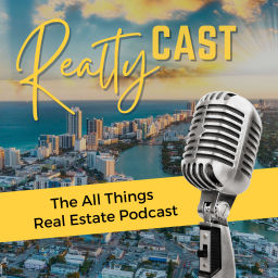 Podcast thumbnail for RealtyCast - The All Things Real Estate Podcast