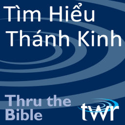 Podcast thumbnail for Tìm Hiểu Thánh Kinh @ ttb.twr.org/vietnamese