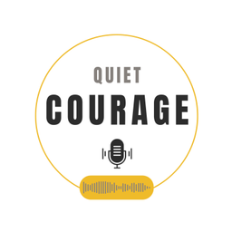 Podcast thumbnail for Quiet Courage