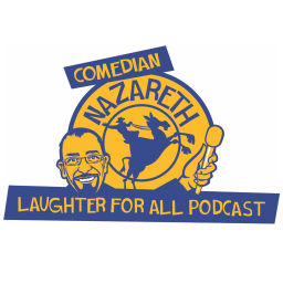 Podcast thumbnail for Laughter for All Podcast with Comedian Nazareth