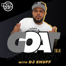 Podcast thumbnail for GOAT Talk with DJ Enuff