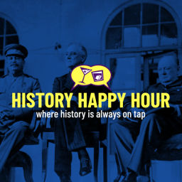 Podcast thumbnail for History Happy Hour
