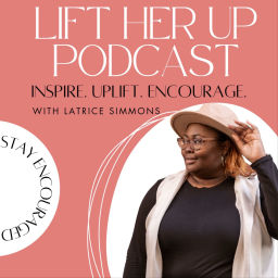 Podcast thumbnail for Lift Her Up Podcast