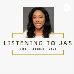 Podcast thumbnail for Listening to Jas