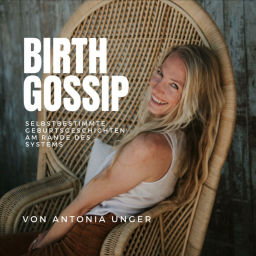Podcast thumbnail for Birth Gossip - Selbstbestimmte Geburtsgeschichten am Rande des Systems