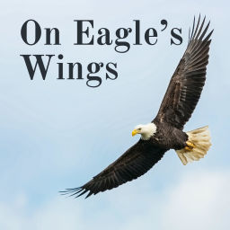 Podcast thumbnail for On Eagle's Wings