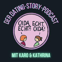 Podcast thumbnail for Oida Echt - Der Dating-Story-Podcast