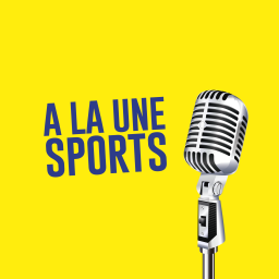 Podcast thumbnail for A La Une Sports