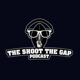 Podcast thumbnail for The Shoot The Gap Podcast