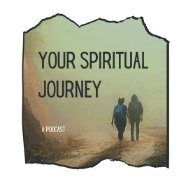 Podcast thumbnail for Your Spiritual Journey