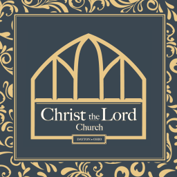 Podcast thumbnail for Christ The Lord | Dayton