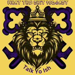 Podcast thumbnail for WHAT THE SHIT PODCAST