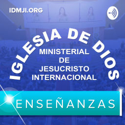 Podcast thumbnail for Enseñanzas: Iglesia de Dios Ministerial de Jesucristo Internacional - IDMJI