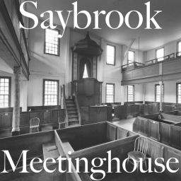 Podcast thumbnail for Saybrook Meetinghouse