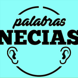 Podcast thumbnail for Palabras Necias Podcast