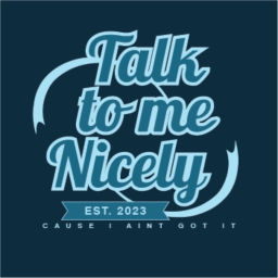 Podcast thumbnail for Talk to Me Nicely