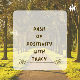 Podcast thumbnail for A Little Dash of Positivity