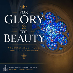 Podcast thumbnail for For Glory & For Beauty