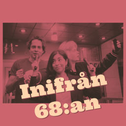 Podcast thumbnail for Inifrån 68:an