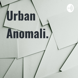 Podcast thumbnail for Urban Anomali.