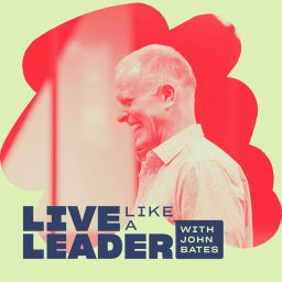 Podcast thumbnail for Live Like a Leader