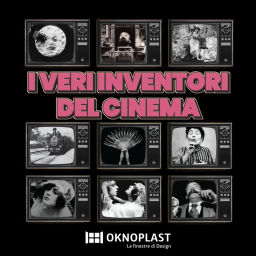 Podcast thumbnail for I veri inventori del cinema