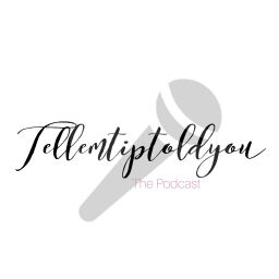 Podcast thumbnail for Tellemtiptoldyou