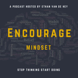 Podcast thumbnail for Encourage Mindset