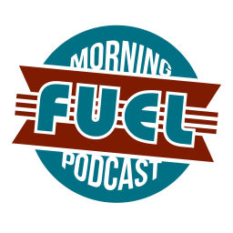 Podcast thumbnail for Morning FUEL Podcast